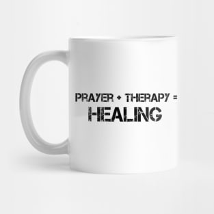 Prayer Plus Therapy Equal Healing Graphic Design Mug